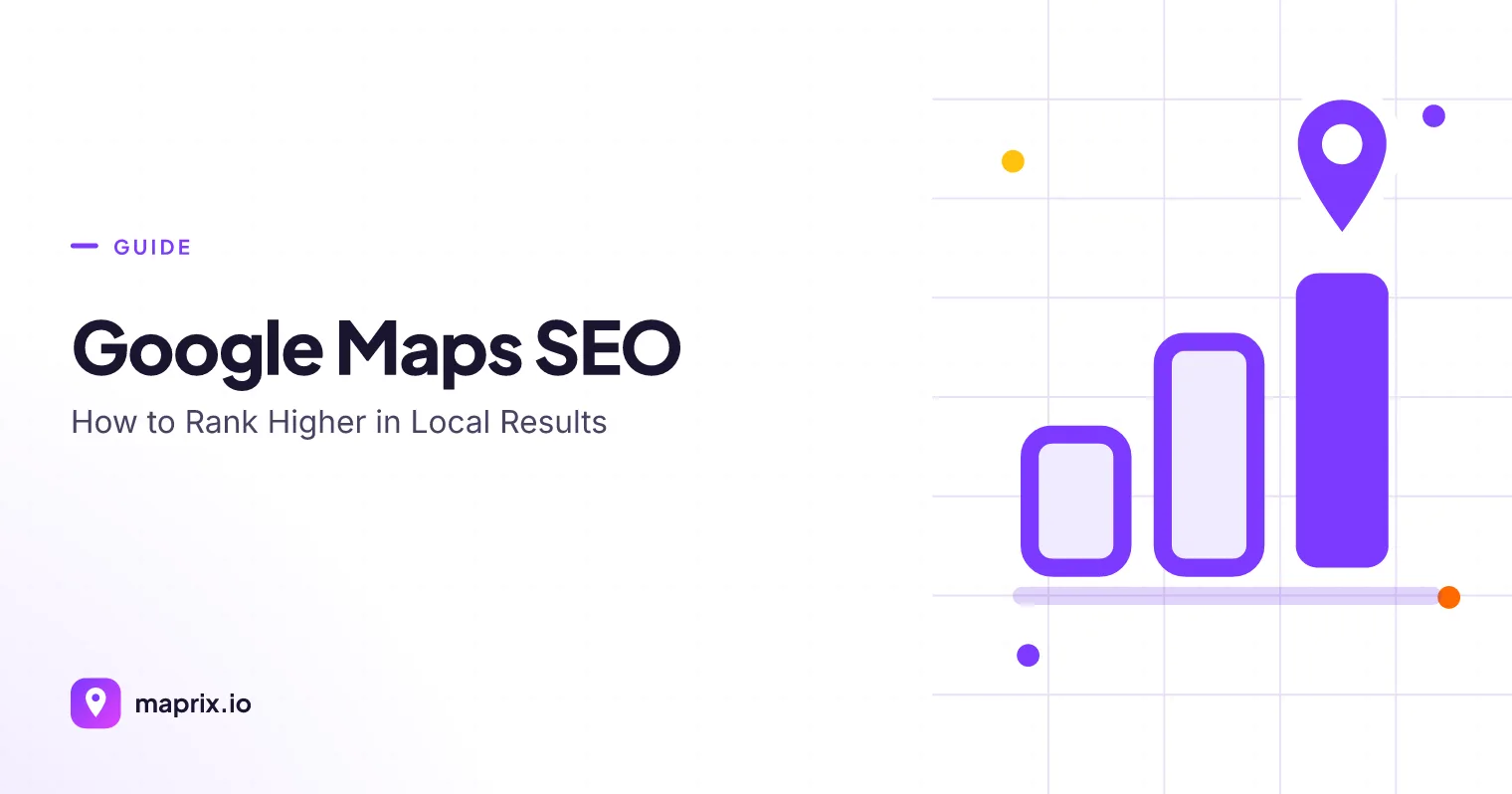 Google Maps SEO: How to Rank Higher in Local Results