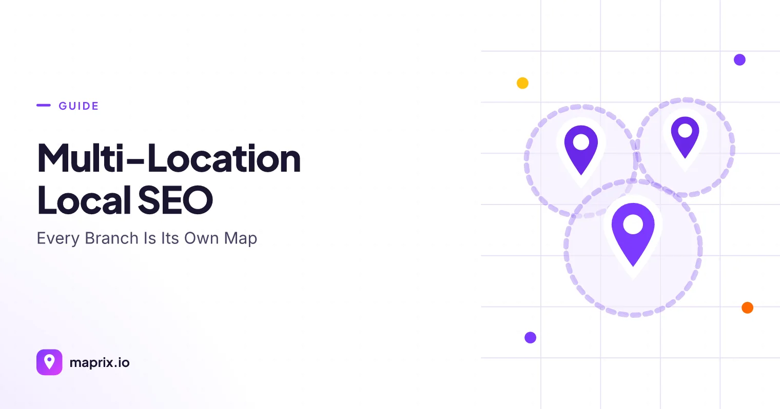 Multi-Location Local SEO: Every Branch Is Its Own Map