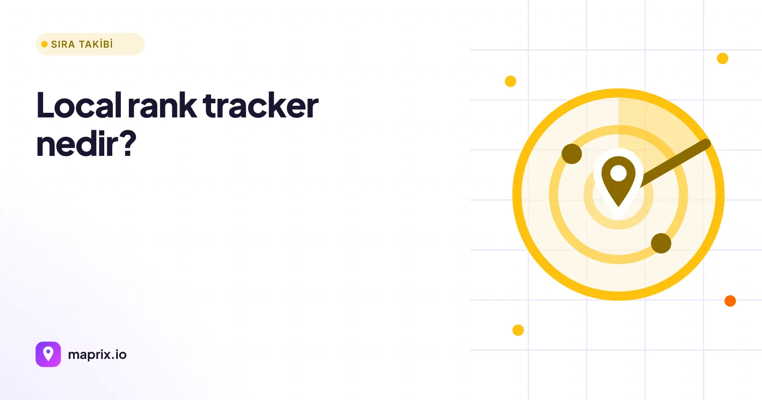 Local Rank Tracker Nedir? Yerel Sıra Takip Aracı Seçimi